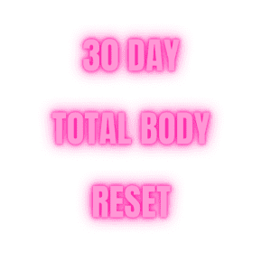30 DAY TOTAL BODY RESET